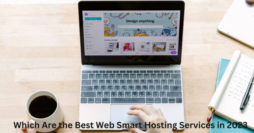 Which Are the Best Web Smart Hosting Services in 2023