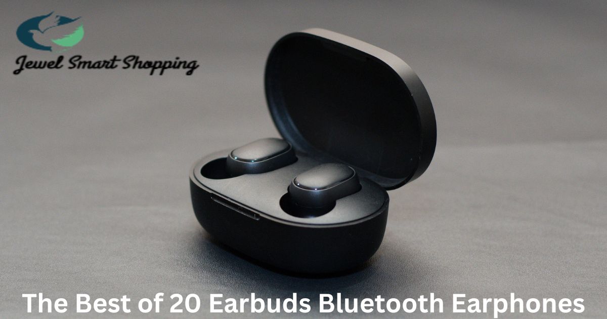 Read more about the article The Best of 20 Earbuds Bluetooth Earphones