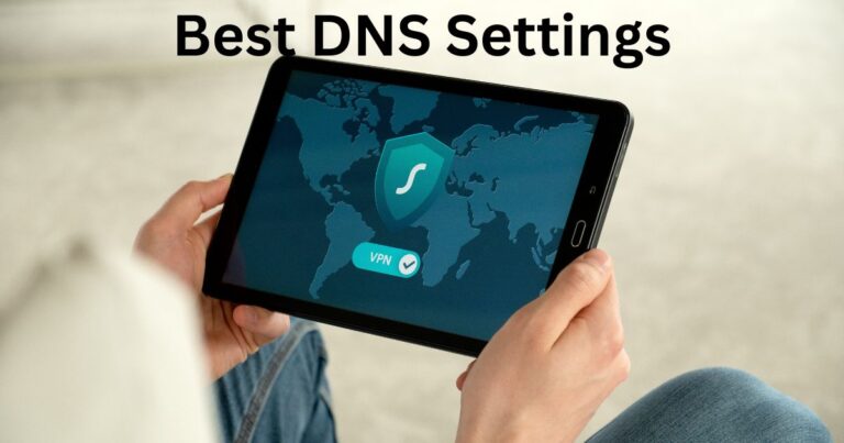 Best DNS Settings