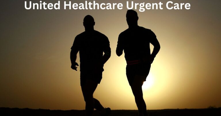United Healthcare Urgent Care
