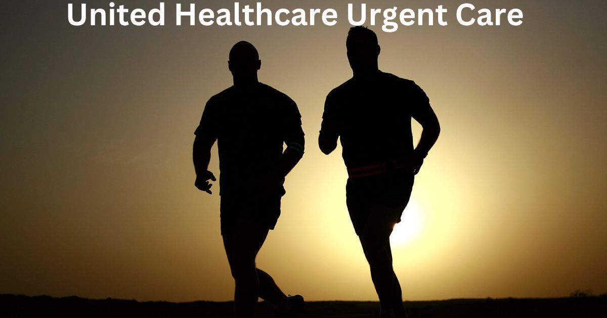 Read more about the article Healthcare: 25 Insights into United Healthcare Urgent Care