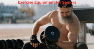 Read more about the article The Best Exercise Equipment for Seniors: New Guide in 2024