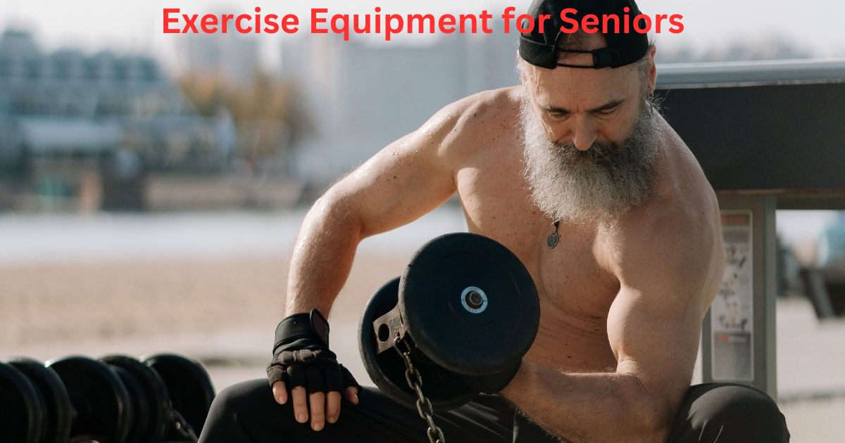 Exercise Equipment for Seniors