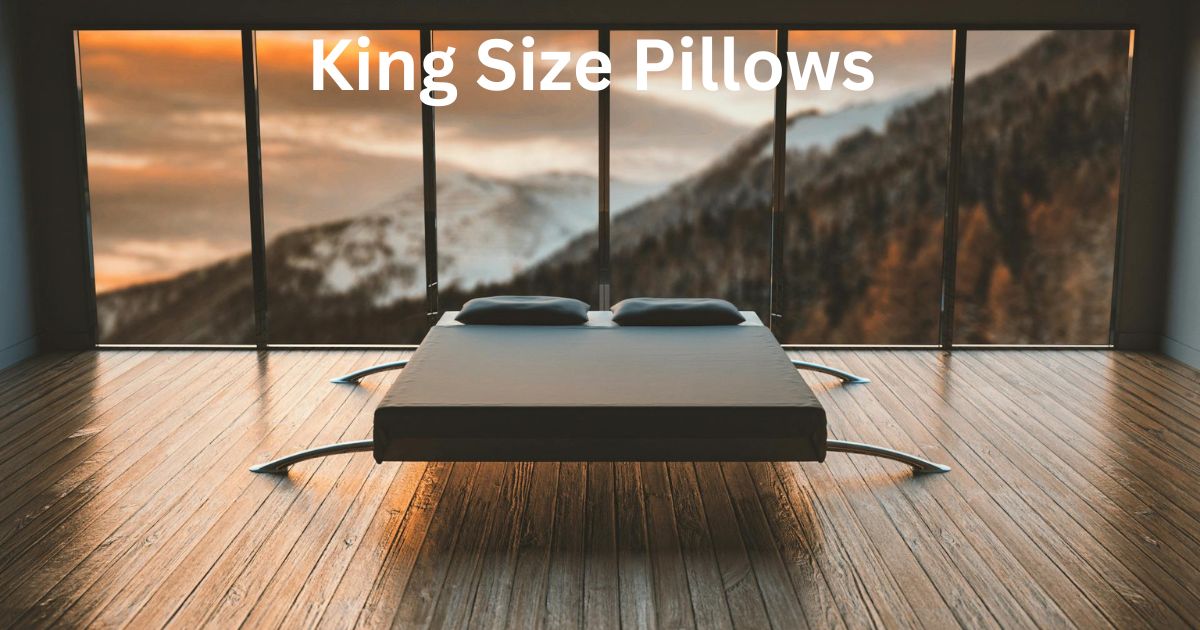 King Size Pillows